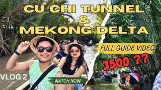 CU CHI TUNNEL & MEKONG DELTA FULL GUIDE ONE DAY TOUR  FROM HO CHI MINH CITY || VIETNAM VLOG 2 || 4K