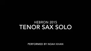 Hebron Tenor Sax Solo V2 (Cleaner)