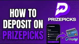 How to Deposit on PrizePicks: Credit Card, Apple Pay & PayPal (2026)
