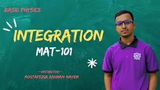 Integration || Question Solve P-1 || MAT-101 || Basic Physics - Nayem 