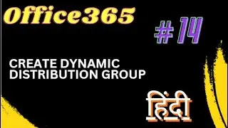 14. Create Dynamic Distribution Group in Microsoft 365 | Dynamic DL kya hota hai?