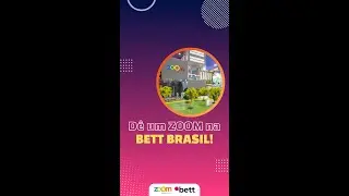 Melhores momentos ZOOM na Bett Brasil 2024