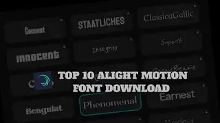 Top 10 Alight Motion Font Download// Vn fonts Lightroom Fonts Capcut How To Apply This Font ?