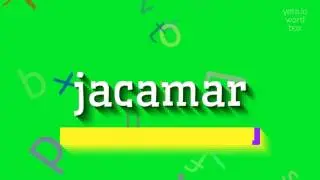 JACAMAR - How to pronounce it?