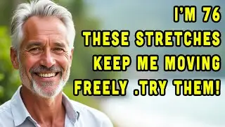 6 Morning Stretches to Stay Mobile and Independent After 65!