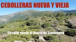 CEBOLLERAS NUEVA Y VIEJA DESDE SOMOSIERRA | SIERRA DE GUADARRAMA-MADRID/SEGOVIA/GUADALAJARA