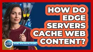 How Do Edge Servers Cache Web Content?