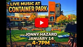 LIVE at Container Park | Jonny Hazard | Jan 14 (4&ndash;7PM)