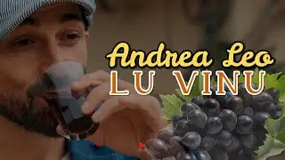 Andrea Leo - Lu Vinu (Video Ufficiale 2025)