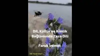 Faruk İremet - Dil, Kültür ve Kimlik Bağlamında Zaza Dili