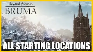 Beyond Skyrim Bruma | All Starting Locations | Live Another Life | No Commentary