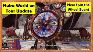 Fallout 76 Nuka World on Tour Update - New Spin the Wheel Event | Full Gameplay