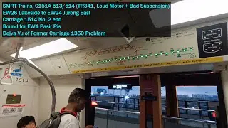 [Loud Motor + Bad Suspension] SMRT Trains - Joyride on C151A 513/514 from EW26 LKS → EW24 JUR [B/C]