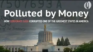 How corporate cash corrupted one of the greenest states in America | Polluted by Money