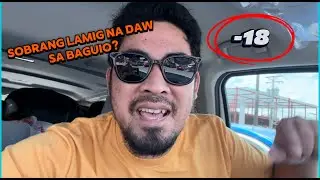 BYAHENG BAGUIO RAMDAM NA AGAD ANG -18 DEGREES TEMPERATURE BAGO MAG PASKO