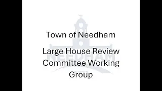Large House Review Committee Working Group 12/29/2025