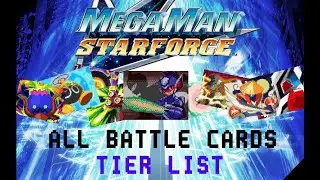 The Mega Man Star Force Battle Cards Tier List ft. @TimeLink