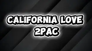 2Pac ft. Dr. Dre, Roger Troutman | California Love (Lyrics)