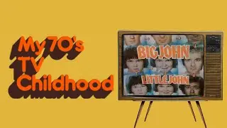My 70s TV Childhood | Big John, Little John - The Man Who Became a Boy!