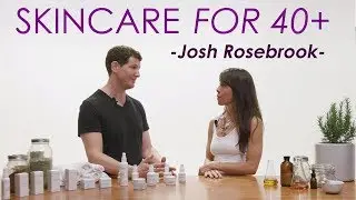 Skincare after 40 ~ with Josh Rosebrook