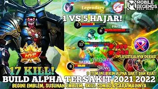 TERBARU! BUILD ALPHA TERSAKIT 2021 2022 - ITEM ALPHA PALING SAKIT 2022 - Mobile Legends