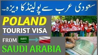 How to Get Poland Tourist Visa From Saudi Arabia