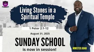 International Sunday School Lesson - August 31, 2025 - Living Stones in a Spiritual Temple