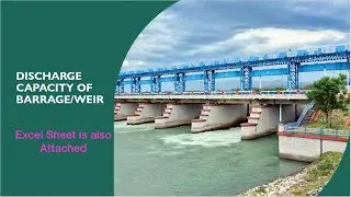 Discharge capacity of Barrage | Weir | Design of barrage | Excel sheet for barrage design