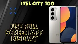 Use full screen app display itel City 100 || How to use full screen display settings