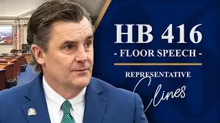 2026 Regular Session - Day 16 - HB 416 | Rep. Mike Clines