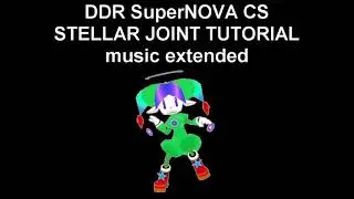 Stellar Joint TUTORIAL music (extended) -- DDR SuperNOVA CS