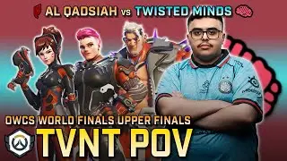 [ TVNT ] Calm Before the Storm | Al Qadsiah vs Twisted Minds | OWCS World Finals Upper Finals