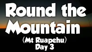 Day 3 Round the Mountain Track (Mt Ruapehu) - Hiking in New Zealand - Chilly Bin Hikes