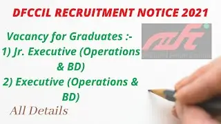 DFCCIL Executive(Operations & BD) & Junior Executive (Operations & BD) Notification details
