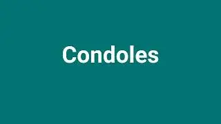 'Condoles' Meaning and Pronunciation