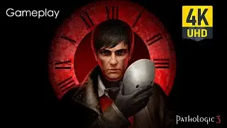 Pathologic 3: Gameplay [4K] (No Commentary)