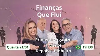 Finanças que Flui - Primeiro Organize a Mente, Depois o Dinheiro   EP 0020