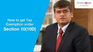 How to get Tax Exemption under section 10(10D) | Canara HSBC Life Insurance