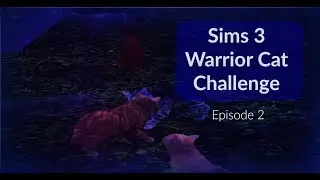 Sims 3 Warrior Cats Challenge - Meeting New Cats! [EPISODE 2]