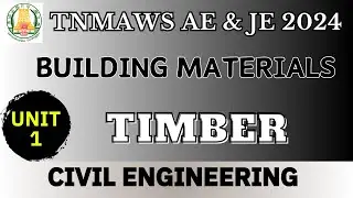TNMAWS AE & JE 2024 | TIMBER | Building Materials | Unit 1 | Civil Engineering | Tamil #tnpscae