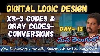 WHAT IS EXCESS-3 CODES | SELF COMPLEMENT CODES | GRAY CODE | UNIT DISTANCE OR CYCLIC CODES | DAY-13