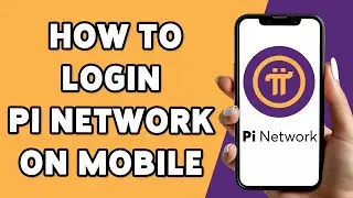 Как войти в Pi Network на мобильном устройстве в 2025 году | Войдите в свою учетную запись Pi Net...