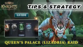 [Seven Knights 2] - TIPS & STRATEGY | MENYELESAIKAN QUEEN'S PALACE (LIZADRIA) RAID -TIER 6