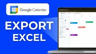 How to Export Google Calendar to Excel A Step by Step Guide