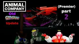 Animal company old circus update part 2 (premier)