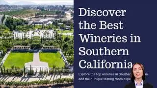 Discover the Best Wineries in Southern California From Casaloce.Com: Vineyard Guide & Tasting Room