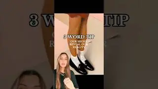 3 WORD TIP : Our Shoes Reveal Our Reality