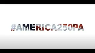 #America250PA Campaign Launch Video