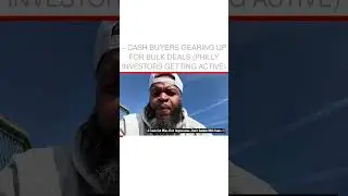 &ndash; cash buyers gearing up for bulk deals (philly investors getting active)