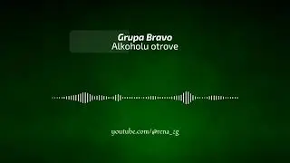 Grupa Bravo - Alkoholu otrove